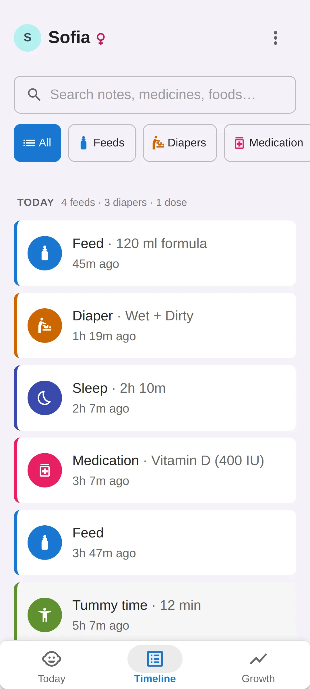 The Timeline screen: a search box, filter pills for All, Feeds, Diapers and Medication, a Today header reading 4 feeds, 3 diapers, 1 dose, then the day’s events newest first: a 120 ml formula feed 45 minutes ago, a wet and dirty diaper, a sleep, a Vitamin D dose, another feed and tummy time. This demo family has one member, so rows show only the time; with two members each row also shows who logged it.